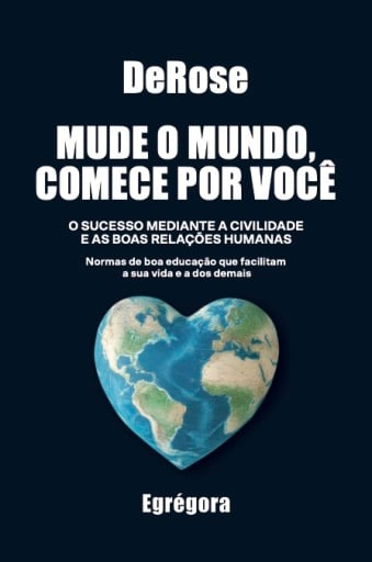 Cover of Mude o mundo, comece por você