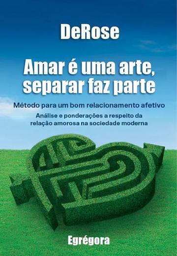 Cover of Amar é uma arte, separar faz parte / Love is an art, together or apart