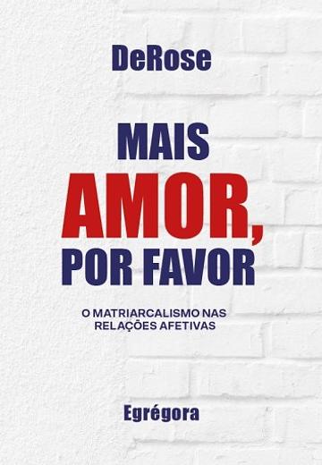 Cover of Mais amor, por favor