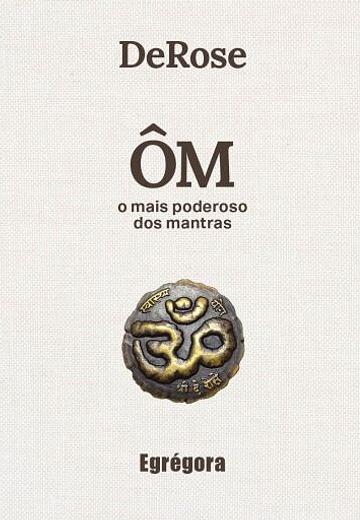 Cover of ÔM, o mais poderoso dos mantras